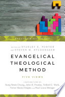 Evangelical theological method : five views /