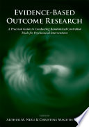 Evidence-based outcome research : a practical guide to conducting randomized controlled trials for psychosocial interventions /