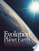 Evolution on planet earth : the impact of the physical environment /