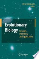 Evolutionary biology : concept, modeling, and application / Pierre Pontarotti, editor.