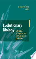 Evolutionary biology : concepts, molecular and morphological evolution / edited by Pierre Pontarotti.