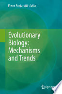 Evolutionary biology : mechanisms and trends /