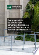 Examen y analisis del articulo 19 de la Convencion Internacional sobre los Derechos de las Personas con Discapacidad /