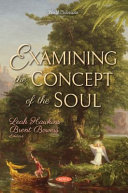 Examining the concept of the soul /