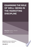 Examining the role of well being in the marketing discipline /