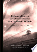 Exchanges between literature and science from the 1800s to the 2000s : converging realms /