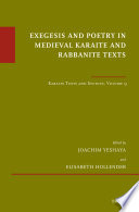 Exegesis and poetry in medieval Karaite and rabbanite texts : Karaite texts and studies /