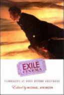 Exile cinema : filmmakers at work beyond Hollywood /