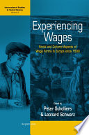 Experiencing wages : social and cultural aspects of wage forms in Europe since 1500 / edited by Peter Scholliers and Leonard Schwarz.