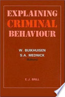 Explaining criminal behaviour : interdisciplinary approaches /