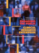 Exploring challenges, progress, and new models for engaging the public in the clinical research enterprise : Clinical Research Roundtable workshop summary /