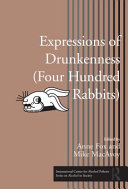 Expressions of drunkenness (four hundred rabbits) / edited by Anne Fox and Mike MacAvoy.