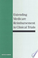 Extending Medicare reimbursement in clinical trials /