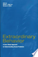 Extraordinary behavior : a case study approach to understanding social problems /