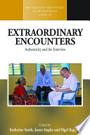 Extraordinary encounters : authenticity and the interview /