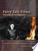 Fairy tale films : visions of ambiguity /