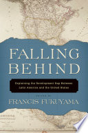 Falling behind : explaining the development gap between Latin America and the United States /