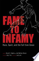 Fame to infamy race, sport, and the fall from grace /