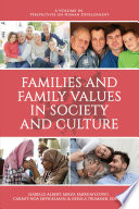 Families and family values in society and culture / edited by Isabelle Albert, Mirza Emirhafizovic, Carmit-Noa Shpigelman, Ursula Trummer.