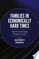 Families in economically hard times : experiences and coping strategies in Europe /