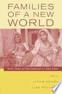 Families of a new world : gender, politics, and state development in a global context /