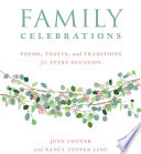 Family celebrations : poems, toasts, and traditions for every occasion /