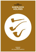 Fan phenomena : Sherlock Holmes / edited by Tom Ue and Jonathan Cranfield ; copy editor, Emma Rhys.