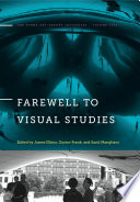 Farewell to visual studies /