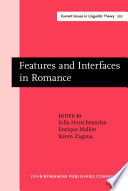 Features and interfaces in Romance essays in honor of Heles Contreras / edited by Julia Herschensohn, Enrique Mallen, Karen Zagona.