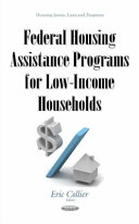 Federal housing assistance programs for low-income households /