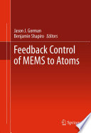 Feedback control of MEMS to atoms /