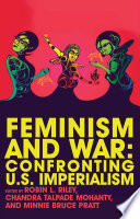 Feminism and war : confronting US imperialism /