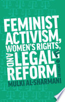 Feminist activism / edited by Mulki Al-Sharmani.