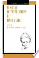 Feminist interpretations of Mary Astell / edited by Alice Sowaal and Penny A. Weiss ; preface, Nancy Tuana.
