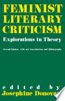 Feminist literary criticism : explorations in theory / Josephine Donovan, editor.