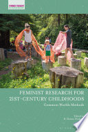Feminist research for 21st-century childhoods : common worlds methods / edited by B. Denise Hodgins.