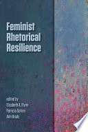 Feminist rhetorical resilience /