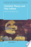 Feminist theory and pop culture / edited by Adrienne Trier-Bieniek.