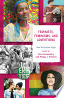 Feminists, feminisms, and advertising : some restrictions apply /