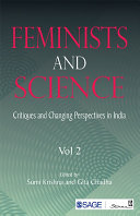 Feminists and science. critiques and changing perspectives in India / edited by Sumi Krishna and Gita Chadha.