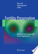 Fertility preservation : emerging technologies and clinical applications /