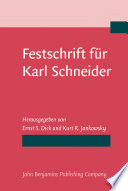 Festschrift für Karl Schneider : zum 70. Geburtstag am 18. April 1982 / herausgegeben von Ernst S. Dick, Kurt R. Jankowsky.