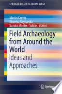 Field archaeology from around the world : ideas and approaches /