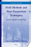 Field methods and post-excavation techniques in late antique archaeology. /