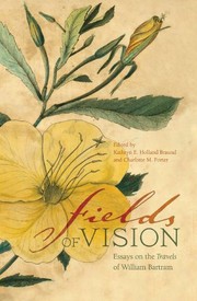 Fields of vision : essays on the Travels of William Bartram /