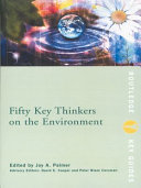Fifty key thinkers on the environment /