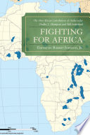 Fighting for Africa : the Pan-African contributions of Ambassador Dudley J. Thompson and Bill Sutherland /