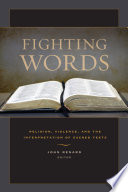 Fighting words : religion, violence, and the interpretation of sacred texts /