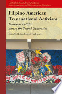Filipino American transnational activism : diasporic politics among the second generation /