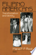 Filipino Americans : transformation and identity /